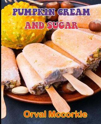 Book cover for Pumpkin Cream and Sugar