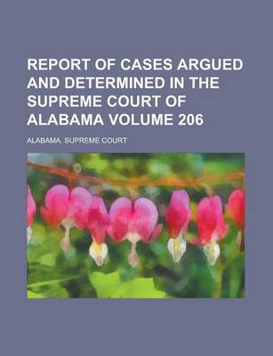 Book cover for Report of Cases Argued and Determined in the Supreme Court of Alabama (Volume 28)