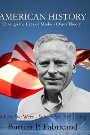 Cover of American History Through the Eyes of Modern Chaos Theory
