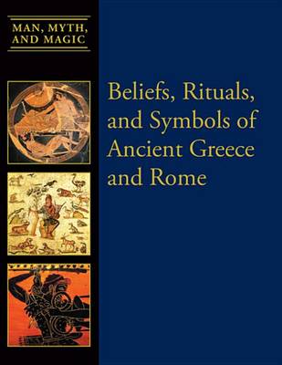 Cover of Beliefs, Rituals, and Symbols of Ancient Greece and Rome