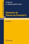 Book cover for Seminaire de Theorie Du Potentiel, Paris, No. 6