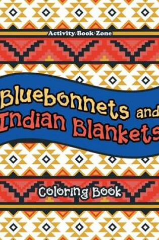 Cover of Bluebonnets and Indian Blankets Coloring Book