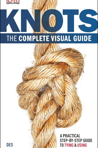 Cover of Knots:The Complete Visual Guide