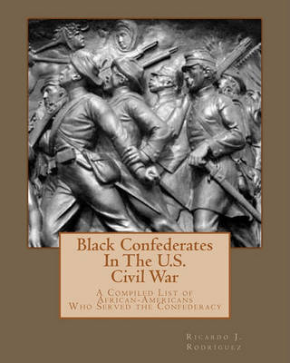 Book cover for Black Confederates In The U.S. Civil War