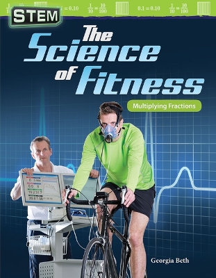 Cover of STEM: The Science of Fitness: Multiplying Fractions