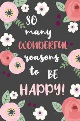 Book cover for So Many Wonderful Reasons to be Happy!