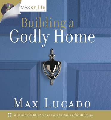 Cover of Max on Life: Building a Godly Home