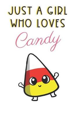 Book cover for Just A Girl Who Loves Candy