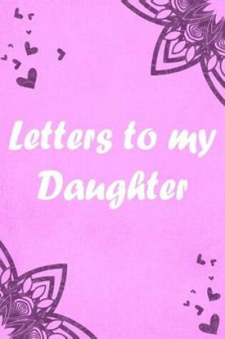 Cover of Letters to my Daughter