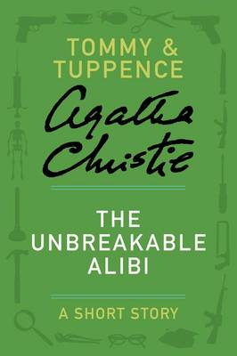 Book cover for The Unbreakable Alibi