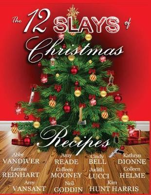 Book cover for The 12 Slays of Christmas Recipe Book