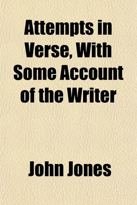 Book cover for Attempts in Verse, with Some Account of the Writer