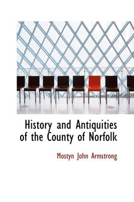 Book cover for History and Antiquities of the County of Norfolk, Vol. IV