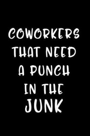 Cover of Coworkers That Need a Punch in the Junk