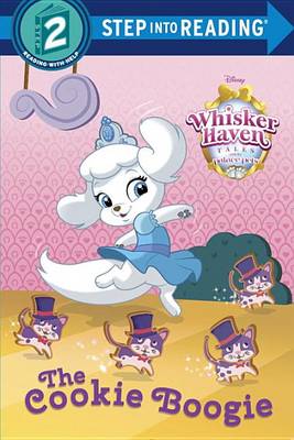 Book cover for The Cookie Boogie (Disney Palace Pets: Whisker Haven Tales)