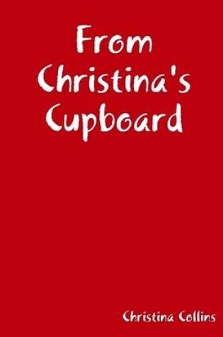 Cover of From Christina's Cupboard
