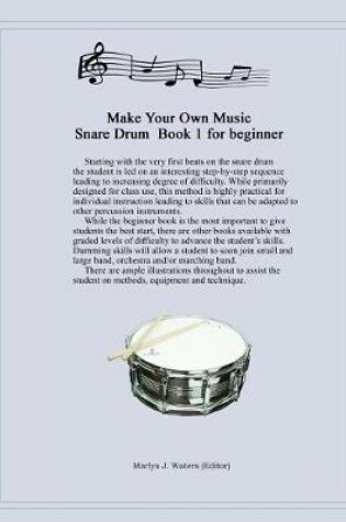 Cover of Make Your Own Music, Snare Drum Book 1 for beginner