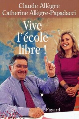 Cover of Vive L'Ecole Libre !