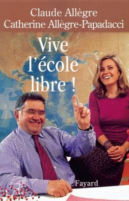 Book cover for Vive L'Ecole Libre !