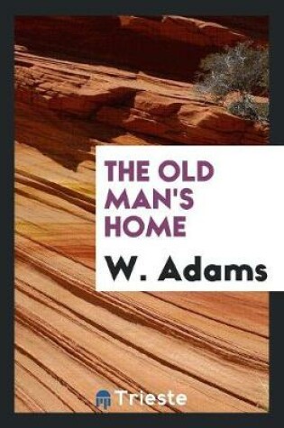 Cover of The Old Man's Home