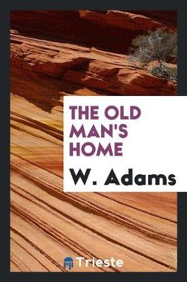 Book cover for The Old Man's Home