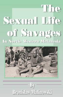 Book cover for The Sexual Life of Savages