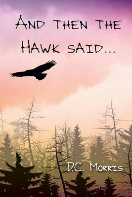 Book cover for And then the Hawk said...