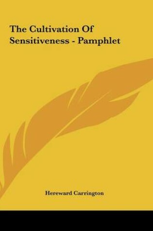 Cover of The Cultivation Of Sensitiveness - Pamphlet