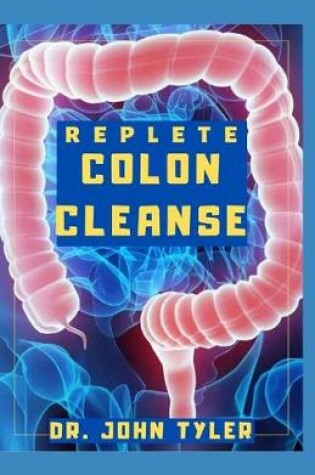 Cover of Replete Colon Cleanse