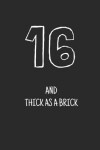 Book cover for 16 and thick as a brick