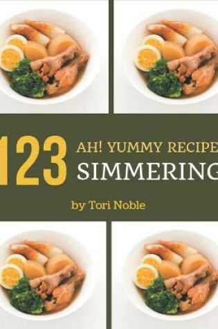 Cover of Ah! 123 Yummy Simmering Recipes