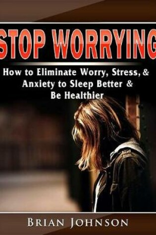 Cover of Stop Worrying
