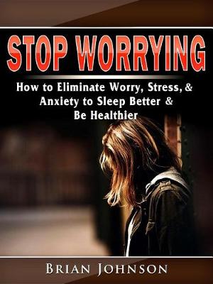 Book cover for Stop Worrying