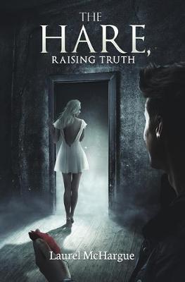 Book cover for The Hare, Raising Truth