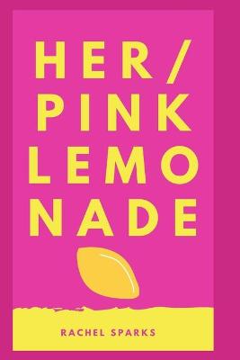 Book cover for Her/Pink Lemonade