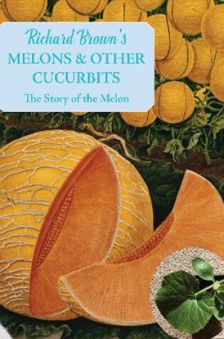 Cover of Melons and other Cucurbits