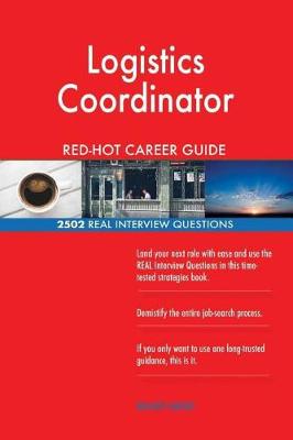 Book cover for Logistics Coordinator Red-Hot Career Guide; 2502 Real Interview Questions