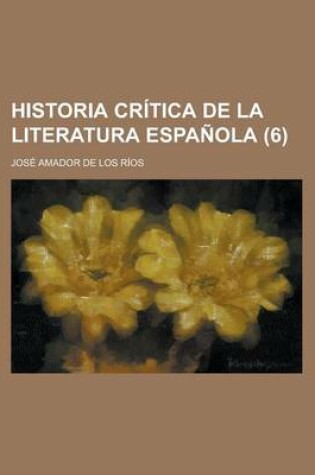 Cover of Historia Critica de La Literatura Espanola (6)