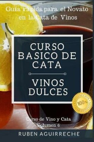 Cover of Curso Básico de Cata (Vinos Dulces)