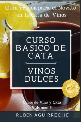 Book cover for Curso Básico de Cata (Vinos Dulces)