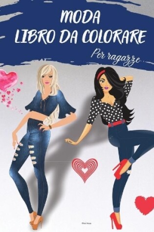 Cover of MODA LIBRO DA COLORARE Per ragazze