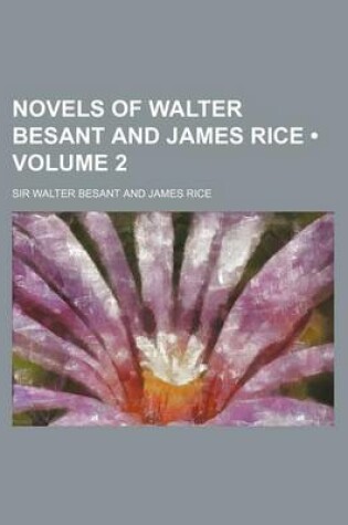Cover of Novels of Walter Besant and James Rice (Volume 2 )