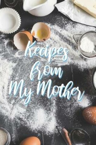 Cover of Recipes from my Mother