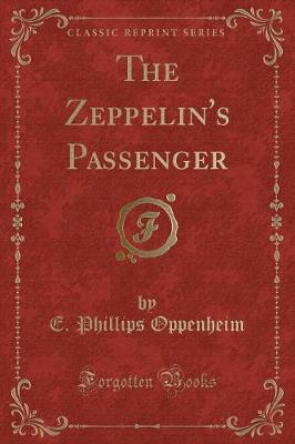 Book cover for The Zeppelin's Passenger (Classic Reprint)