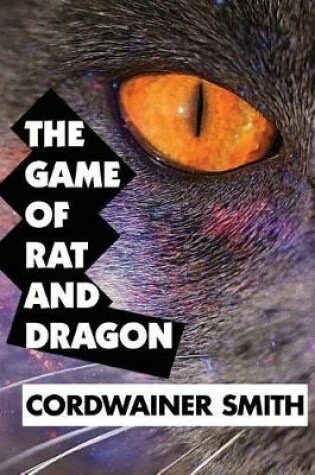 Cover of The Game of Rat and Dragon by Cordwainer Smith