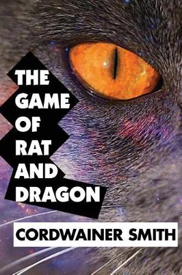 Book cover for The Game of Rat and Dragon by Cordwainer Smith