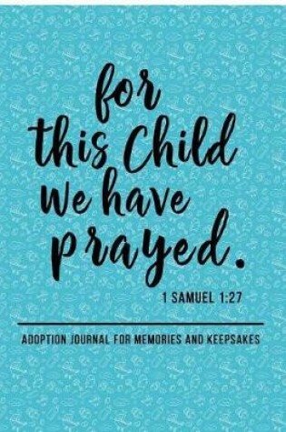 Cover of For This Child We Have Prayed 1 Samuel 1