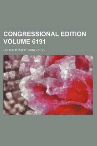 Cover of Congressional Edition Volume 6191