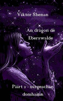 Book cover for An Dragon de Eberswalde Pairt 2 - Uisgeachan Domhainn