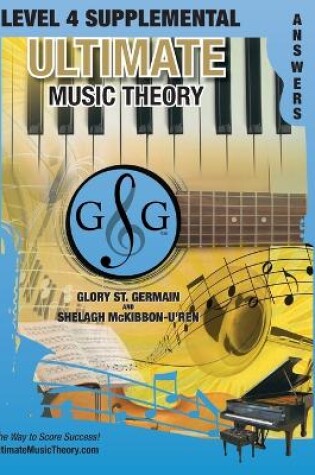 Cover of LEVEL 4 Supplemental Answer Book - Ultimate Music Theory